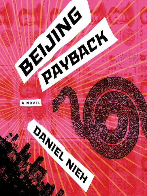 Title details for Beijing Payback by Daniel Nieh - Available